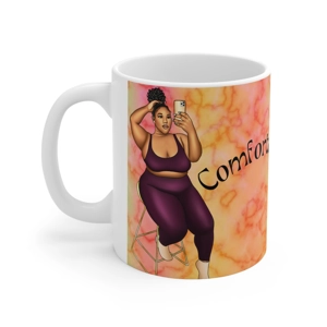 Comfortable in My Own Skin 11oz Ceramic Mug Comfortable in My Own Skin 11oz Ceramic Mug