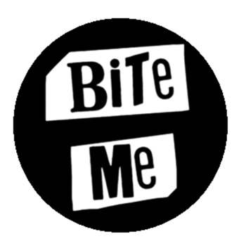 BITE ME BADGE - 3