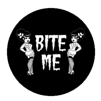 BITE ME BADGE - 1