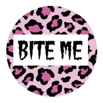 BITE ME BADGE - 6