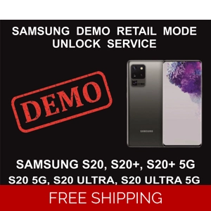 Samsung Demo Mode Unlock Service, S20, S20 Plus, Ultra, 5G
