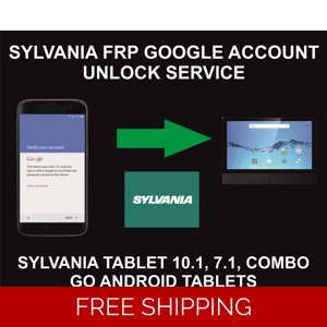 Sylvania Tablet FRP, Google Account Unlock Service, All Sylvania Models