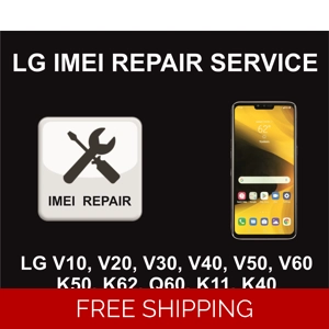 IMEI Repair, Unbarring, Cleaning Service, LG V10, V20, V30, V40, V50, K40
