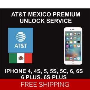 AT&T Mexico Premium Unlock Service, iPhone 4S to 6S Plus