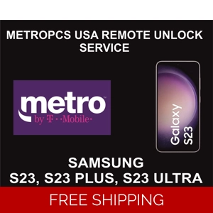 MetroPCS USA Samsung Unlock Service, Samsung S23, S23 Plus, Ultra, 5G