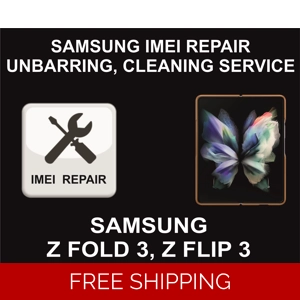 Samsung IMEI Repair, Unbarring, Cleaning Service, Samsung Z Fold 3, Z Flip 3