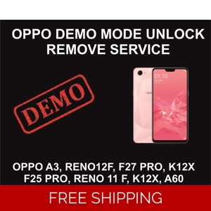 Oppo Demo Mode Unlock Service, All Models