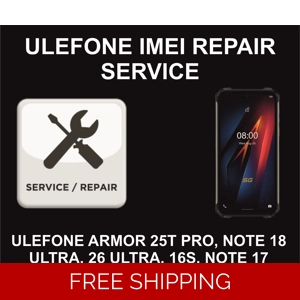 IMEI Repair, Unbarring, Cleaning Service, Ulefone All Models