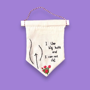 I like big butts and I can not lie canvas wall hanging embroidery banner