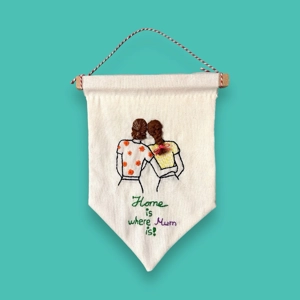 “Home is where Mum is” Embroidered Canvas Banner