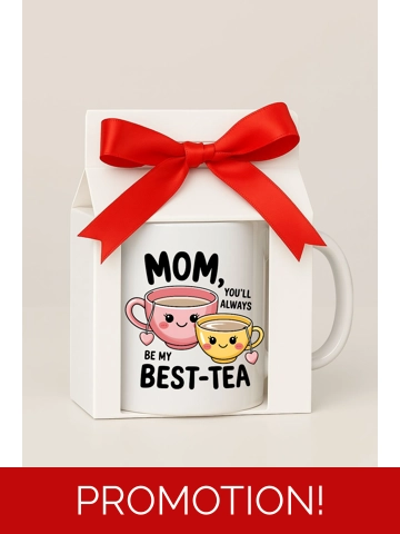Mom, you'll always be my best-tea mug