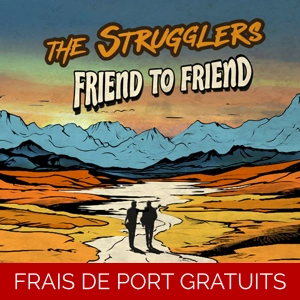 The Strugglers - Friend to friend [CD Digifile et MP3]