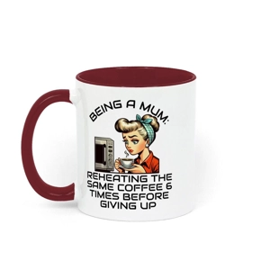 Two Tone Being A Mum Sarcastic Fun Mothers day Mug