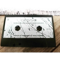 Gesso - Nunca Os Céus Se Tornarão Lugares Gesso - Nunca Os Céus Se Tornarão Lugares