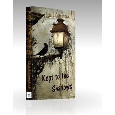 Kept to the Shadows Kept to the Shadows