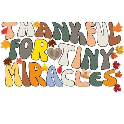 Thankful for Tiny Miracles Short Sleeve T-shirt Thankful for Tiny Miracles Short Sleeve T-shirt