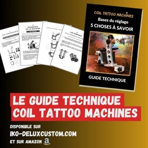 Guide Technique : Coil Tattoo Machines, bases du réglage. Les 5 choses à savoir