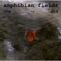 Amphibian Fields - she did