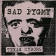Sad Pygmy - TEXAS CYBORG Sad Pygmy - TEXAS CYBORG