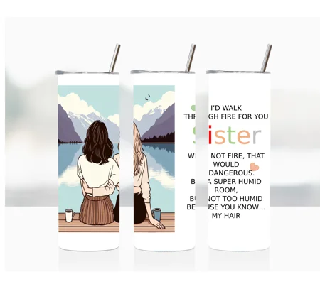 Tumbler Cup UK- Sister - I'd walk through fire