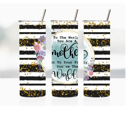 Tumbler Cup UK - To the world you are a Mother