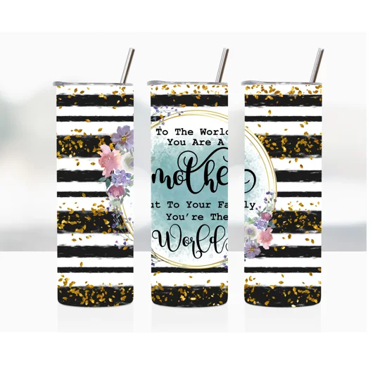 The elegant design features a beautiful quote that reads, "To the world you are a mother but to your family you're the world," encapsulating the profound impact that mothers have on their loved ones