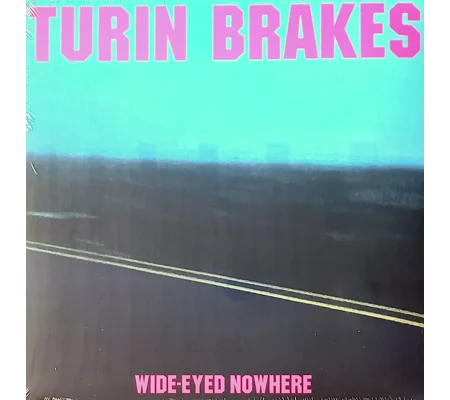 Turin Brakes - Wide Eyed Nowhere