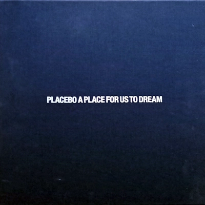 Placebo - A Place For U..