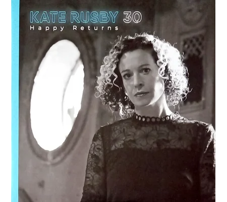 Kate Rusby – 30 Happy Returns (Double Blue Vinyl)