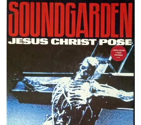 Soundgarden – Jesus Christ Pose (12" Limited Edition + Poster)