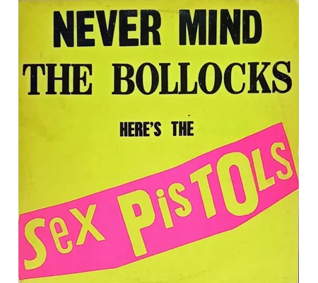 Sex Pistols – Never Mind The Bollocks (Original)
