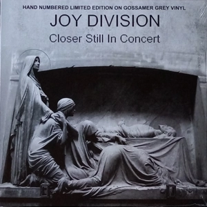 Joy Division – Closer Still In Concert (Limited Edition Grey Vinyl)