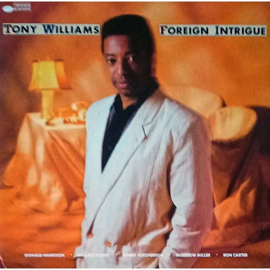 Tony Williams – Foreign Intrigue is an iconic 1985 jazz fusion LP showcasing Williams’ compositional breadth and the strong interplay of his talented quintet.