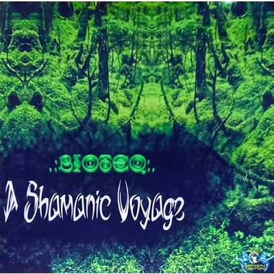 Bioteq – A Shamanic Voy..