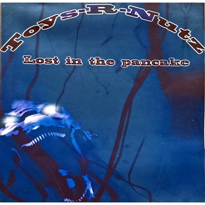 Toys-R-Nutz - Lost in t..