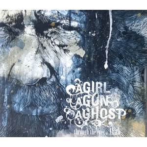 A Girl A Gun A Ghost - Through The Eyes Of Ahab CD