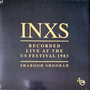 INXS - Recorded Live At The US Festival 1983 (Shabooh Shoobah)