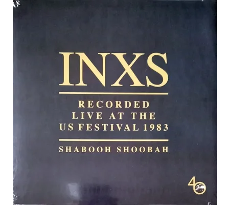 INXS - Recorded Live At The US Festival 1983 (Shabooh Shoobah)
