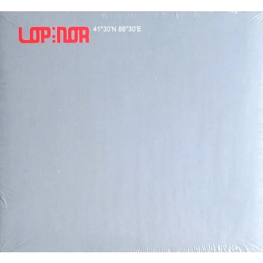 Lop Nor - 41°30'N 88°30'E CD cover
