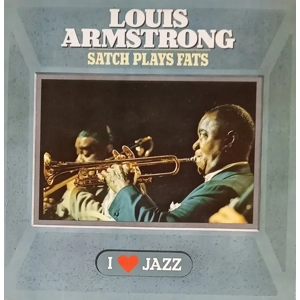Louis Armstrong - Satch Plays Fats - I love jazz