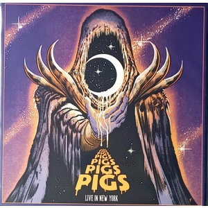 Pigs Pigs Pigs Pigs Pigs Pigs Pigs – Live In New York (Limited Edition)