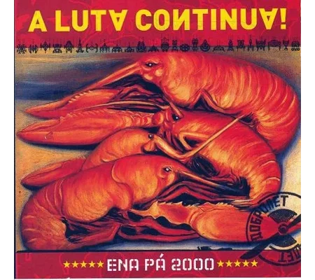 Ena Pá 2000 – A Luta Continua! CD