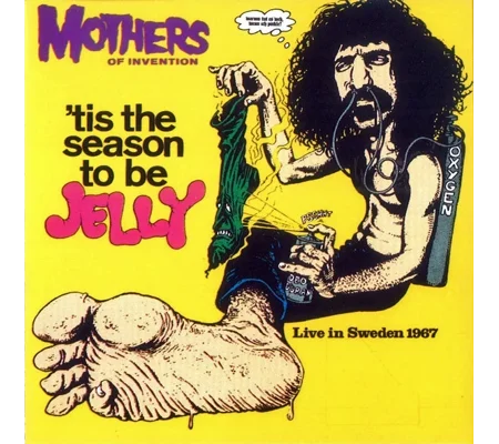 Mothers Of Invention – ’Tis The Season To Be Jelly CD