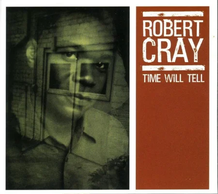 Robert Cray – Time Will Tell CD (Digipak)