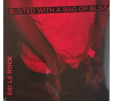 Sid Le Rock - Busted With A Bag Of Bliss CD