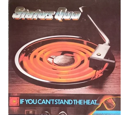 Status Quo - If You Can't Stand The Heat
