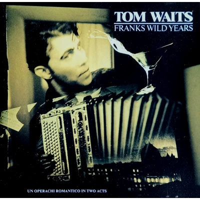 Tom Waits - Franks Wild..