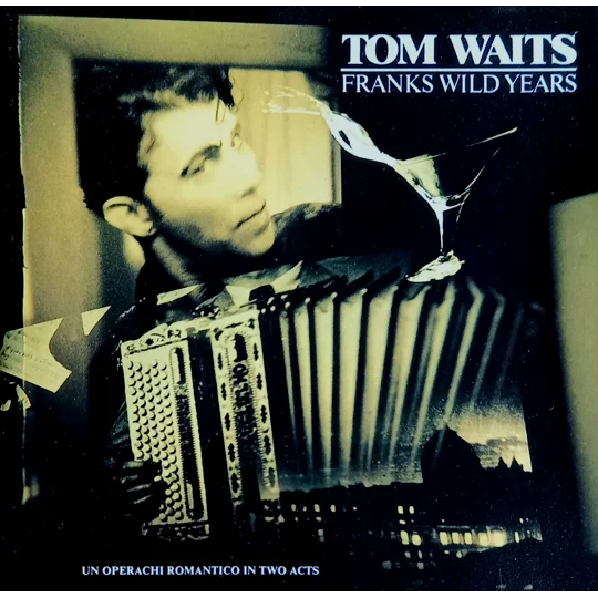 Tom Waits - Franks Wild Years CD