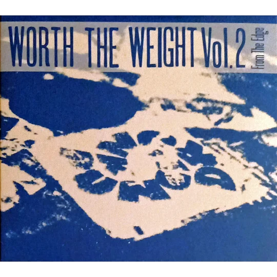 Worth The Weight Vol. 2: From The Edge CD cover