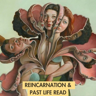 Past Life/Reincarnation Reading